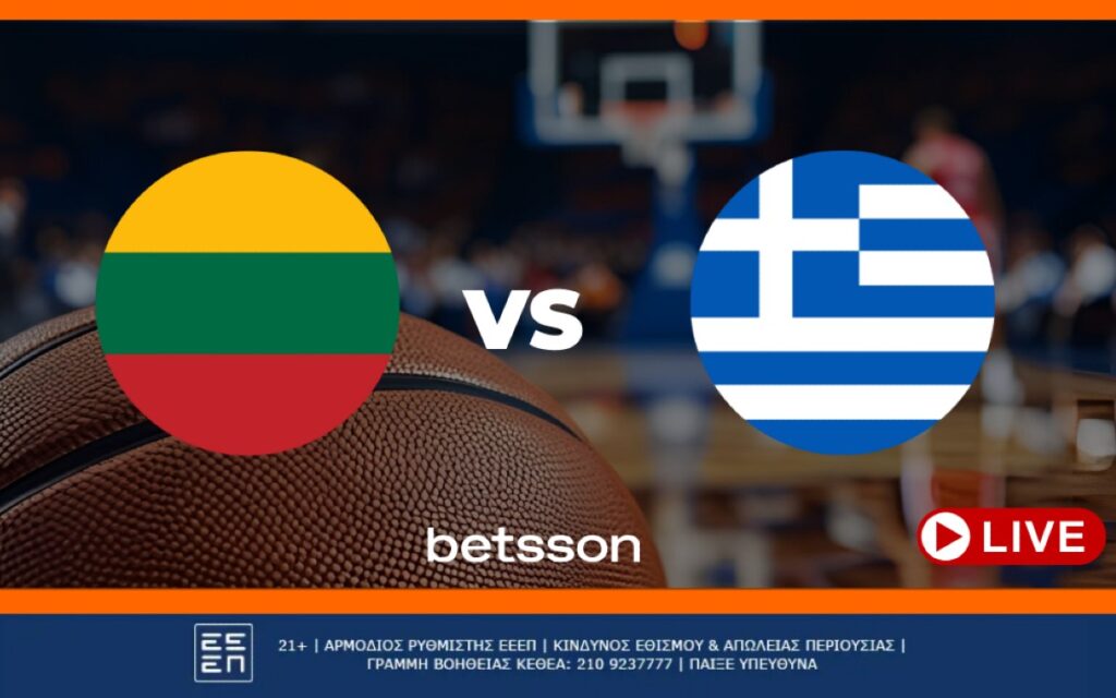 Λιθουανία - Ελλάδα με Bet Builder, Livestream και Ενισχυμένες Αποδόσεις στην Betsson (9/9)