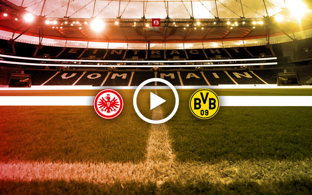 Που θα δω δωρεάν Άιντραχτ Φρανκφούρτης - Ντόρτμουντ 📺 (28/10)