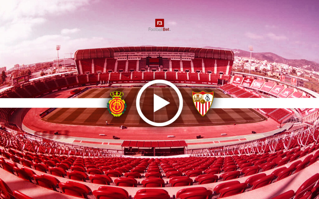 Μαγιόρκα - Σεβίλλη: Σε ποιο κανάλι θα δεις τον αγώνα δωρεάν (2/2)