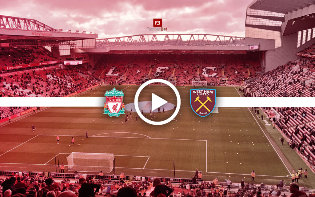 Λίβερπουλ - Γουέστ Χαμ: Σε ποιο κανάλι θα δεις τον αγώνα δωρεάν (28/2)