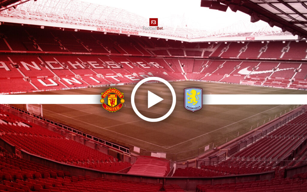 Μάντσεστερ Γιουνάιτεντ - Άστον Βίλα: Σε ποιο κανάλι θα δεις τον αγώνα δωρεάν (15/3)